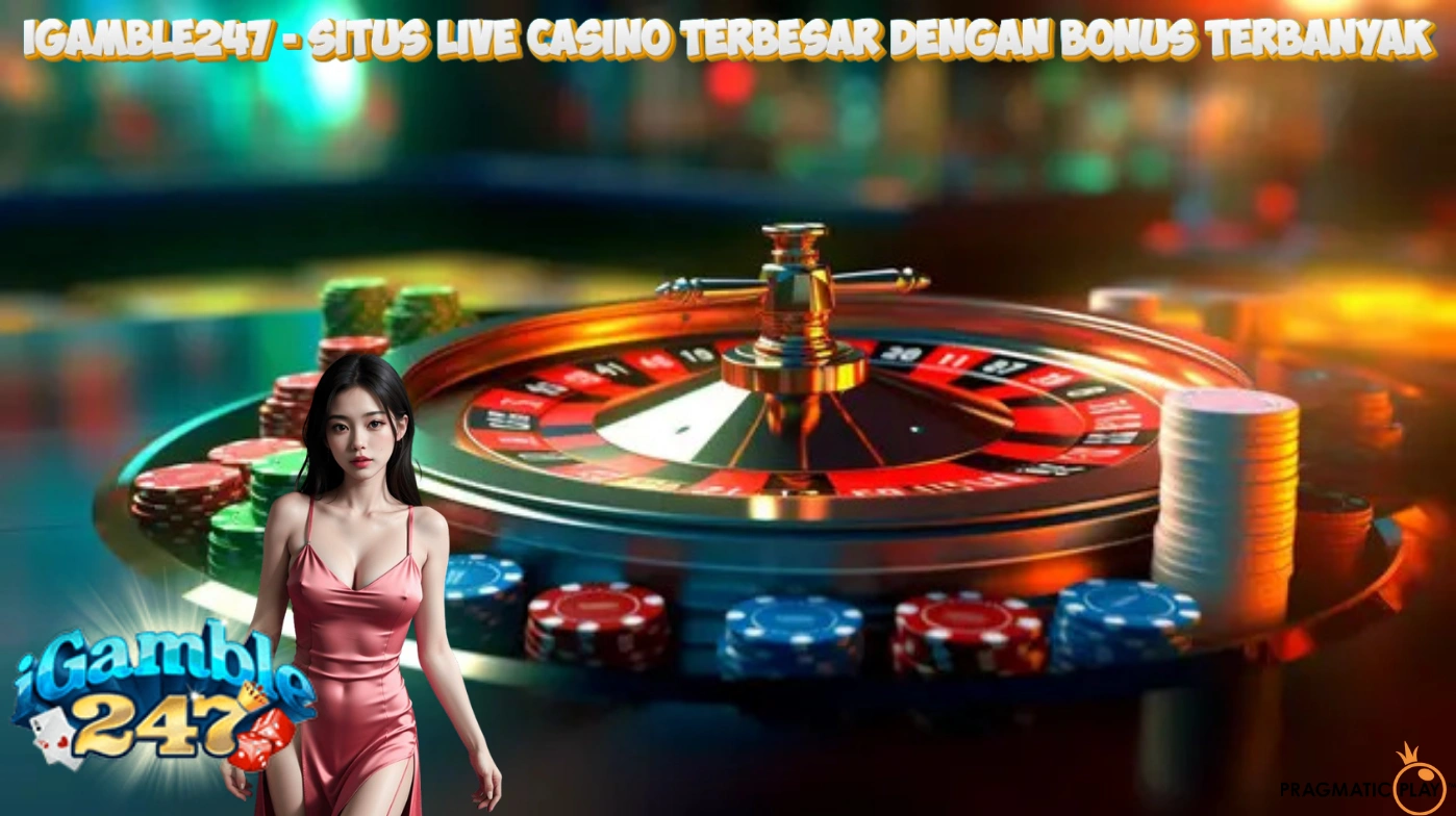 IGAMBLE247 - Situs Live Casino Terbesar dengan Bonus Terbanyak